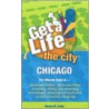 Get a Life! in the City Chicago door Sheena M. Jones