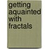 Getting Aquainted with Fractals