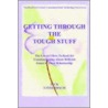 Getting Through The Tough Stuff by Jack Tannenbaum
