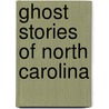 Ghost Stories of North Carolina door Edrick Thay
