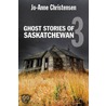 Ghost Stories of Saskatchewan 3 door John Christensen