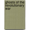 Ghosts Of The Revolutionary War door Christopher Wolf