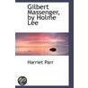 Gilbert Massenger, By Holme Lee by Harriet Parr