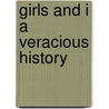 Girls And I A Veracious History door Mrs Molesworth