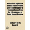 Glacial Nightmare And The Flood door Sir Henry Hoyle Howorth