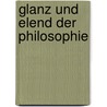 Glanz und Elend der Philosophie by Stefan Diebitz