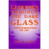 Glimpses Through the Dark Glass by Larry D. Powell