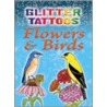 Glitter Tattoos Flowers & Birds by Sj Sj Flowers