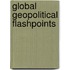 Global Geopolitical Flashpoints
