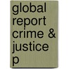 Global Report Crime & Justice P by United Nations Office for Drug Control a