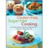 Gluten-Free, Sugar-Free Cooking door Susan O'Brien