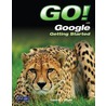 Go! With Google Getting Started door Shelley Gaskin