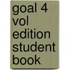 Goal 4 Vol Edition Student Book door Onbekend