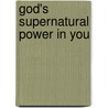God's Supernatural Power In You door Jr Frank DeCenso