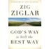 God's Way Is Still the Best Way