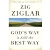 God's Way Is Still the Best Way door Zig Ziglar