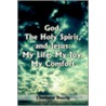 God, The Holy Spirit, And Jesus by Charlotte Duerig