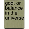 God, or Balance in the Universe by Thomas Willis Jay