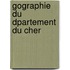 Gographie Du Dpartement Du Cher