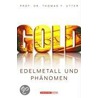Gold - Edelmetall und Phänomen door Thomas F. Utter