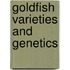 Goldfish Varieties and Genetics