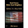Good Fences Make Good Neighbors door Mike Spencer