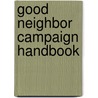 Good Neighbor Campaign Handbook by Paul Ryder