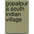 Gopalpur A South Indian Village