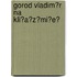 Gorod Vladim?r Na Kli?a?z?mi?e?