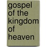 Gospel of the Kingdom of Heaven door John Frederick Denison Maurice