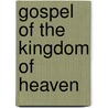 Gospel of the Kingdom of Heaven door Frederick D. Maurice