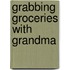 Grabbing Groceries With Grandma