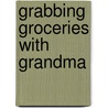 Grabbing Groceries With Grandma door Rodney Simpson