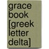 Grace Book [Greek Letter Delta]