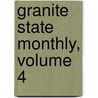 Granite State Monthly, Volume 4 by Unknown