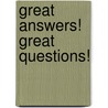 Great Answers! Great Questions! door Michael Betrus