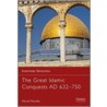 Great Islamic Conquests 632-750 door David Nicolle