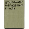 Groundwater Management in India door O.P. Singh