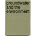 Groundwater and the Environment