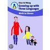Growing Up With Three Languages by Xiao-Lei Wang