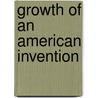 Growth of an American Invention by Thomas Diener