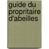 Guide Du Propritaire D'Abeilles