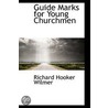 Guide Marks For Young Churchmen door Richard Hooker Wilmer