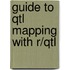 Guide To Qtl Mapping With R/Qtl