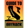 Guide To The California Outback by Ronnie Fife Jr