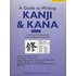 Guide To Writing Kanji And Kana