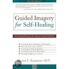 Guided Imagery For Self-Healing by Martin Rossman