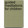 Guided Meditations for Children by Jane Reehorst