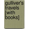 Gulliver's Travels [With Books] by Johathan Swift