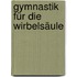 Gymnastik für die Wirbelsäule